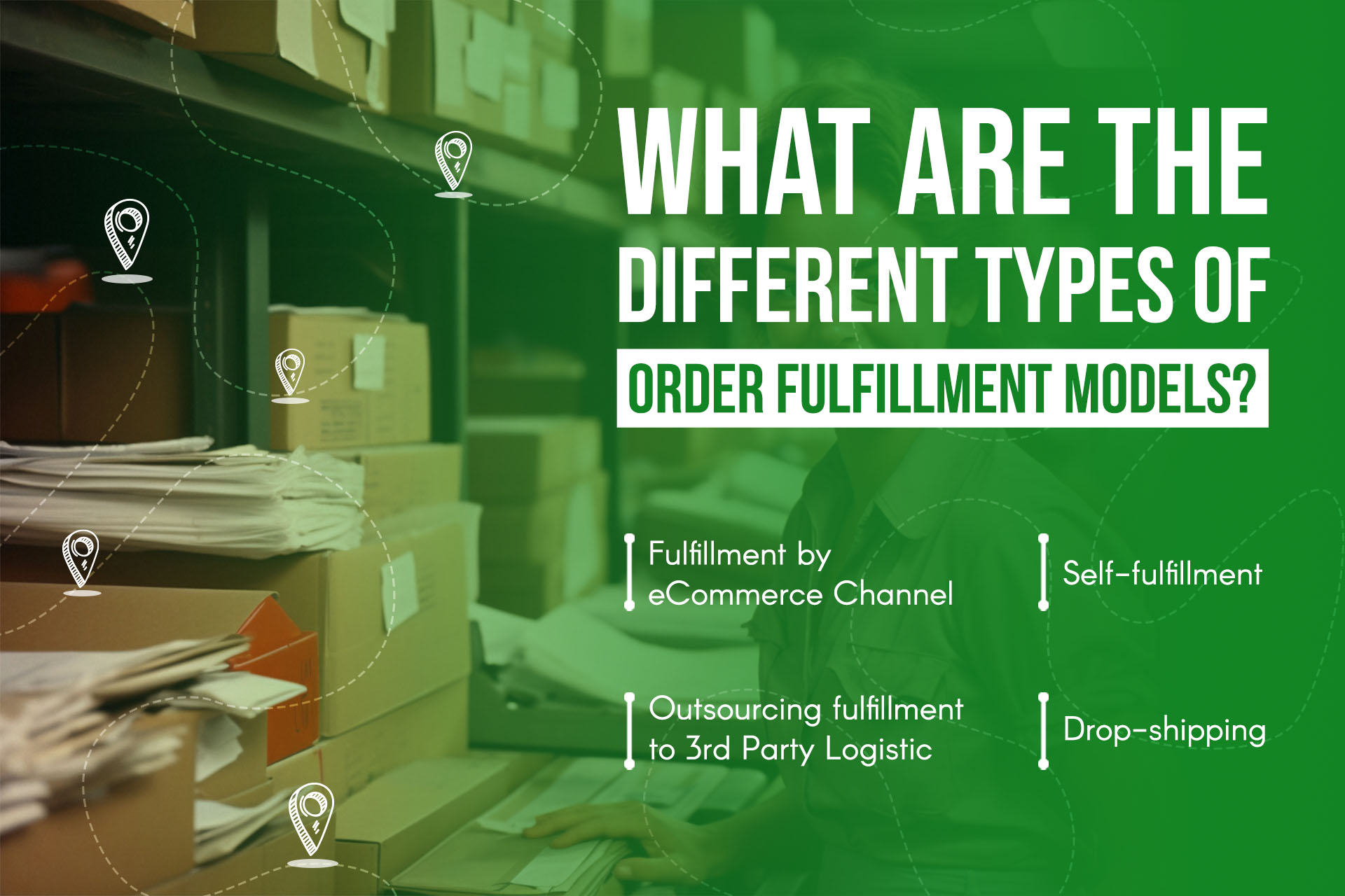What Are The Different Types of Order Fulfillment Models?